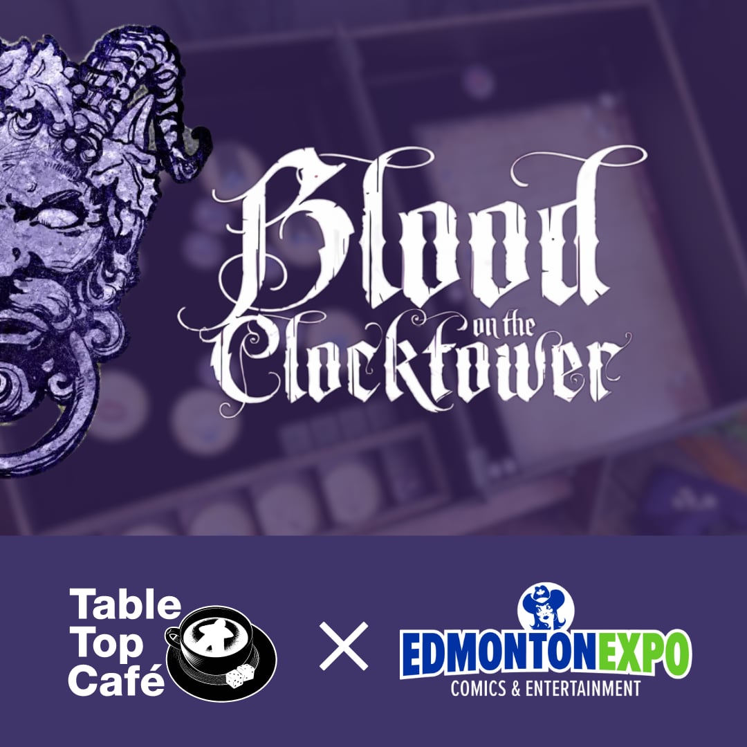 Blood on the Clocktower at EDMONTON EXPO (Saturday, Sept 21)